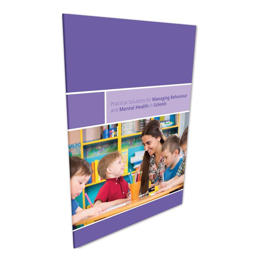 Practical Solutions for Managing behaviour and mental health in schools